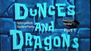 SpongeBob SquarePants Dunces amp Dragons ReactionReview Part 1 [upl. by Virgel]