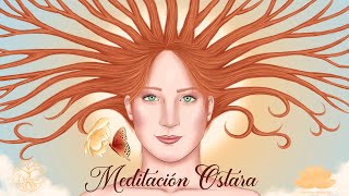 🌸Meditación guiada Ostara 🌺 [upl. by Ennadroj]