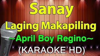 Sanay Laging Makapiling  April Boy Regino Medley KARAOKE HD [upl. by Atileda]