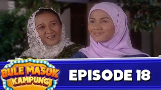 Bule Masuk Kampung 1  Episode 18  Nova Eliza Mark Peter [upl. by Ahsienal]