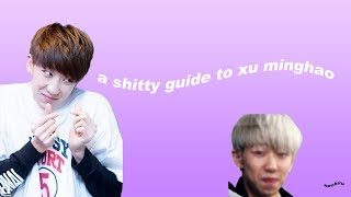 a shitty guide to xu minghao [upl. by Nnylg]