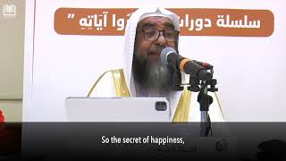 The Secret in Attaining Happiness  Shaykh Sulayman alRuhayli حفظه الله [upl. by Cryan]