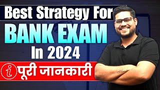 🔥Best Strategy For Bank Exam 2024  पूरी जानकारी  Bank Exam 2024 Preparation Video  Ankush Lamba [upl. by Reiners]