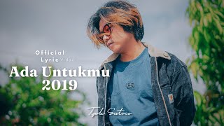 Tyok Satrio  Ada Untukmu Official Lyric Video [upl. by Akcirret322]