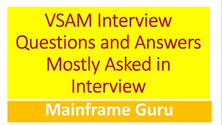 VSAM Interview Questions and Answers For Experienced  Mostly Asked in An Interview  Mainframe Guru [upl. by Ecirtam]