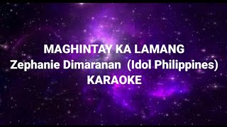 ZEPHANIE DIMARANAN  MAGHINTAY KA LAMANG KARAOKE [upl. by Janos357]