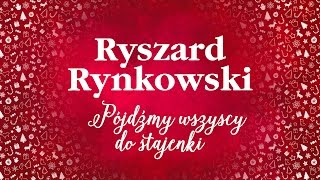 Ryszard Rynkowski  PĂłjdĹşmy wszyscy do stajenki [upl. by Leuams]