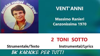 VENTANNI Massimo Ranieri Karaoke  2 Toni Sotto  StrumentaleTesto [upl. by Krucik182]