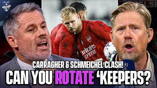 Carragher amp Schmeichel CLASH over Arsenal rotating Raya amp Ramsdale  UCL Today  CBS Sports Golazo [upl. by Dov61]