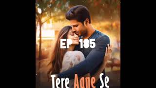 TERE AANE SE POCKET FM EPISODE 185 [upl. by Wildee]