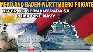 OFFER NG GERMANY PARA SA PHILIPPINE NAVY MEKO AND BADENWÜRTTEMBERGCLASS FRIGATE PARA SA PILIPINAS [upl. by Airdnat]