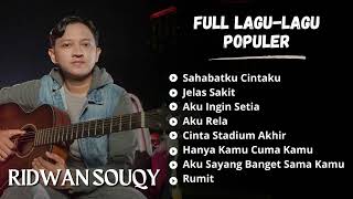 Ridwan SouQy Full Lagu  Lagu Populer  Kumpulan Lagu Terbaik Ridwan SouQy [upl. by Esahc]