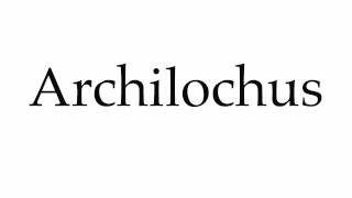 How to Pronounce Archilochus [upl. by Boatwright199]