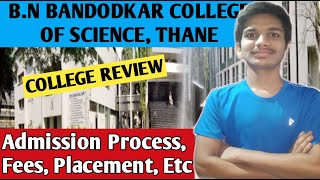 BN BANDODKAR COLLEGE Thane Review  Admission process Faculty Placements Fees Etc [upl. by Ynaffad]