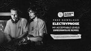 Electrypnose  My Acceptable Levels Greenwolve Remix [upl. by Aiclef]