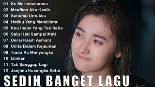 KUMPULAN LAGU SEDIH BIKIN NANGIS TERINGAT MANTAN😭😭😭 [upl. by Refinaj]