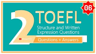 No06  2 TOEFL Questions with Answers  Structure and Written Expression [upl. by Kawai]