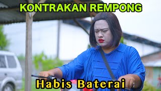 HABIS BATERAI  KONTRAKAN REMPONG EPISODE 820 [upl. by Ahsakat]