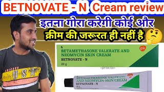 BETNOVATE  N Cream review in Hindi  BetnoveteN skin cream use दाग धब्बों कील मुहांसे खत्म करे [upl. by Lesh316]