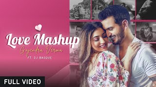 Gajendra Verma  Love Mashup  Ft Dj Basque  Valentines Day 2023 [upl. by Lehcear]