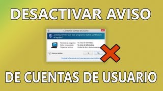 Desactivar el control de cuentas de usuario quitar avisos de permisos del administrador  Windows [upl. by Anawad628]