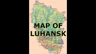 MAP OF LUHANSK UKRAINE [upl. by Sirdi863]