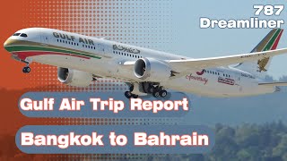 Gulf Air 787 Dreamliner Bangkok to Bahrain Trip Report [upl. by Pruchno]