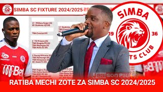 RATIBA YA MECHI ZOTE ZA SIMBA SC MSIMU HUU MPYA 20242025 FULL FIXTURE [upl. by Esidarap137]