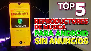 5 REPRODUCTORES DE MUSICA MP3 PARA ANDROID SIN ANUNCIOS 2023 [upl. by Resay]