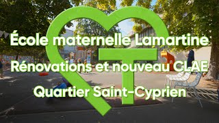 École maternelle Lamartine des rénovations amp un nouveau CLAE  Mon Quartier  Facile 💚 [upl. by Suolhcin]