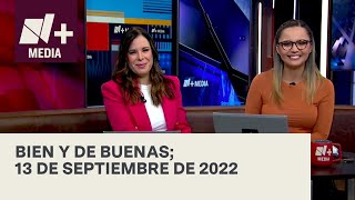 Bien y de Buenas  Programa Completo 13 de septiembre de 2022 [upl. by Ilrac332]