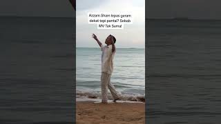 Azzam Sham shooting MV baru tepi pantai [upl. by Nos592]