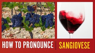 How to Pronounce Sangiovese [upl. by Nancee348]