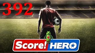 Score Hero Level 392 Walkthrough  3 Stars [upl. by Fornof]