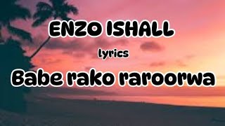 Enzo Ishall  Babe rako raroorwa  official lyrics [upl. by Hemingway]