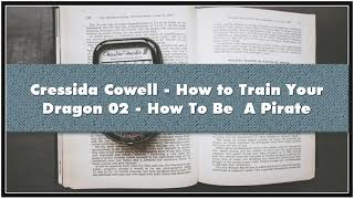 Cressida Cowell  How to Train Your Dragon 02  How To Be A Pirate Audiobook [upl. by Marmaduke559]