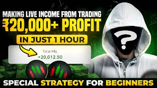 Making live Income from trading  20000 Profit in just 1 hour  Special strategy for beginners [upl. by Ycinuq]