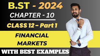 Financial Markets  Part 1  Class 12  Chapter 10  Business Studies [upl. by Inalial]