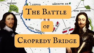 Oxfordshires Forgotten Battlefield  The Battle of Cropredy Bridge [upl. by Bainbrudge]