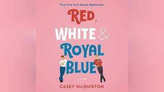 Red White amp Royal Blue A Novel  by Casey McQuiston  Audiobook Review [upl. by Olrac]