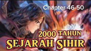 2000 TAHUN SEJARAH SIHIR Chapter 4650 novelcerita [upl. by Ming]