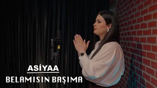 Asiyaa  Belamısın Başıma  Tu bela seremini [upl. by Navad]