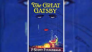 The Great Gatsby by F Scott Fitzgerald  Great Novels [upl. by Eicats]