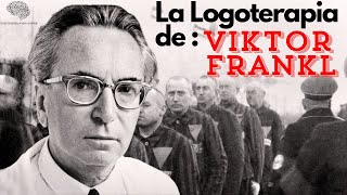 LOGOTERAPIA DE VIKTOR FRANKL [upl. by Acinoryt]