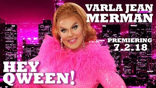 VARLA JEAN MERMAN on Hey Qween  PREVIEW  Hey Qween [upl. by Anderea]