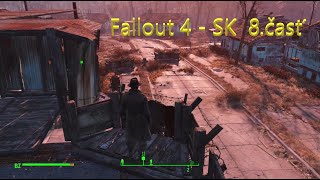 Fallout 4  SK 8časť [upl. by Alvina554]