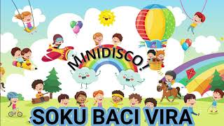 Mini Disco Songs  Soku Baci Vira [upl. by Elleivad]