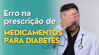 Erra na prescrição de medicamentos para diabetes [upl. by Aicram914]