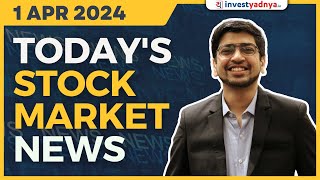 Todays Stock Market News  01042024  Aaj ki Taaza Khabar [upl. by Yoreel958]