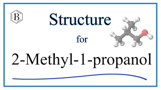 Structural Formula for 2Methyl1propanol Isobutanol [upl. by Dagna]